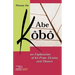 Abe Kobo an Exploration of His Prose, Drama and Theatre