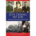 Just Doing My Job: Stories of Service from World War II
