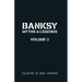 Banksy. Myths & Legends Volume 2: A Further Collection of the Unbelievable and the Incredible