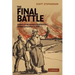 The Final Battle: Soldiers of the Western Front and the German Revolution of 1918