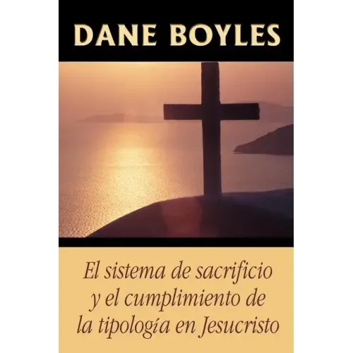 El sistema de sacrificio y el cumplimiento de la tipología en Jesucristo