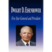 Dwight D. Eisenhower - Five Star General and President (Biography)