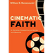 Cinematic Faith: A Christian Perspective on Movies and Meaning