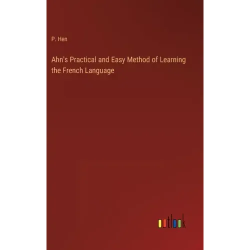 Ahn's Practical and Easy Method of Learning the French Language