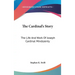 The Cardinal's Story: The Life And Work Of Joseph Cardinal Mindszenty