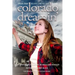 Colorado Dreamin' Full Color Gift Edtion: The Dream and Reality of Moving To Colorado