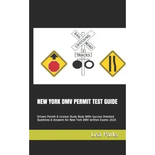 New York DMV Permit Test Guide: Drivers Permit & License Study Book With Success Oriented Questions & Answers for New York DMV written Exams 2020