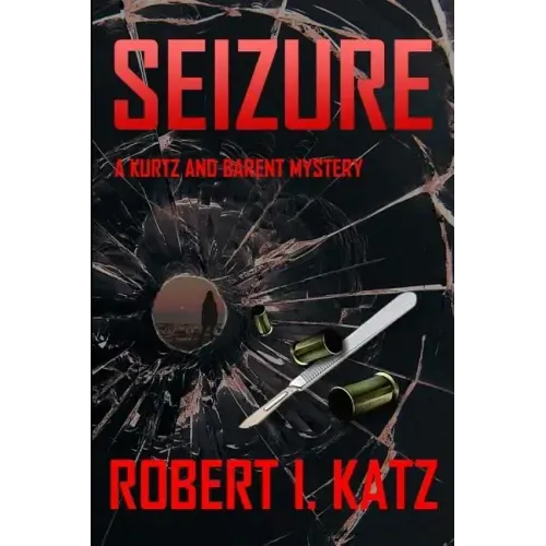 Seizure: A Kurtz and Barent Mystery