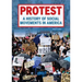 Protest: A History of Social Movements in America