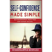 Self-Confidence Made Simple: 16 Frenchwomen share their Self-Esteem Secrets