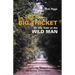 In the Big Thicket on the Trail of the Wild Man: Exploring Nature's Mysterious Dimension