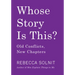 Whose Story Is This?: Old Conflicts, New Chapters
