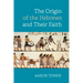 The Origin of the Hebrews and Their Faith