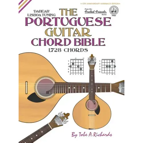 The Portuguese Guitar Chord Bible: Lisboa Tuning 1,728 Chords