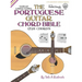 The Portuguese Guitar Chord Bible: Lisboa Tuning 1,728 Chords