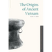 Origins of Ancient Vietnam