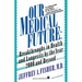 Our Medical Future