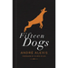 Fifteen Dogs: Tenth Anniversary Edition