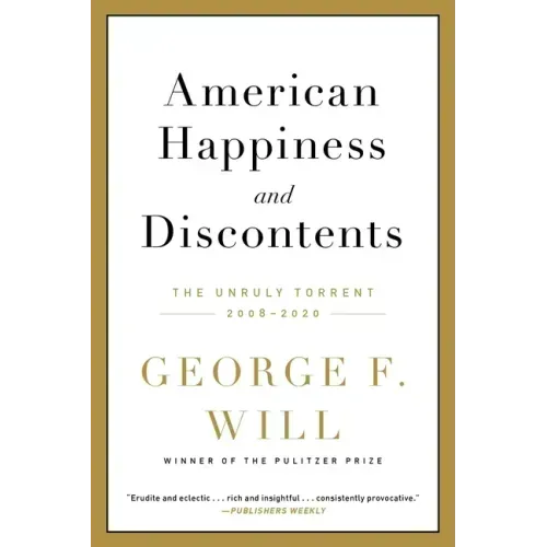 American Happiness and Discontents: The Unruly Torrent, 2008-2020