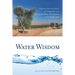 Water Wisdom: Preparing the Groundwork for Cooperative and Sustainable Water Management in the Middle East