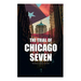 The Trial of Chicago Seven: True Story behind the Headlines (Including the Transcript of the Trial)