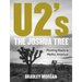 U2's the Joshua Tree: Planting Roots in Mythic America