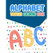 Alphabet Toddler Coloring Book: Alphabet Toddler Coloring Book: , An Activity Book for Toddlers and Preschool Kids to Learn the English Alphabet Lette