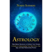 Astrology: Make Better Decisions to Achieve Your Dreams (A Guide to Understanding Your Birth Chart, Star Sign, and Ideal Relationship Partner)
