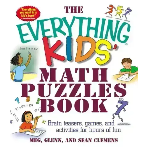 The Everything Kids' Math Puzzles Book: Brain Teasers, Games, and Activites for Hours of Fun