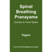 Spinal Breathing Pranayama - Journey to Inner Space