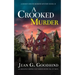 A CROOKED MURDER an absolutely gripping cozy murder mystery full of twists