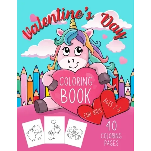 Valentine's Day Coloring Book for Kids Ages 2-5: Cute Gift for Girls