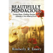 Beautifully Mendacious: Losing Hope, Finding Passion, and Gaining a New Kind of Love
