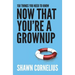 150 Things You Need to Know Now That You're a Grownup