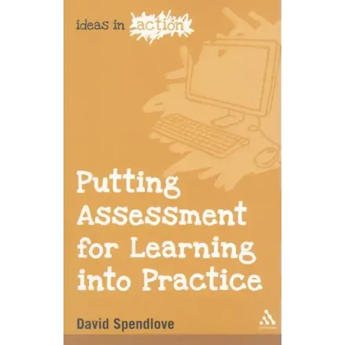 Putting Assessment for Learning into Practice