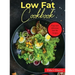 Low Fat Cookbook: Easy and delicious low-fat recipes