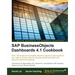 SAP BusinessObjects Dashboards 4.1 Cookbook