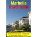 Marbella Travel Guide: Attractions, Eating, Drinking, Shopping & Places To Stay