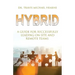Hybrid: A Guide for Successfully Leading On-Site and Remote Teams