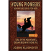 GIRL OF THE MOUNTAINS and DREAMS BEGIN WITH ONE PIG: An Anthology of Young Pioneer Adventures