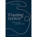 Trusting Yhwh: Abiding Legacy of the Ancient Hebrew Psalms