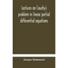 Lectures on Cauchy's problem in linear partial differential equations