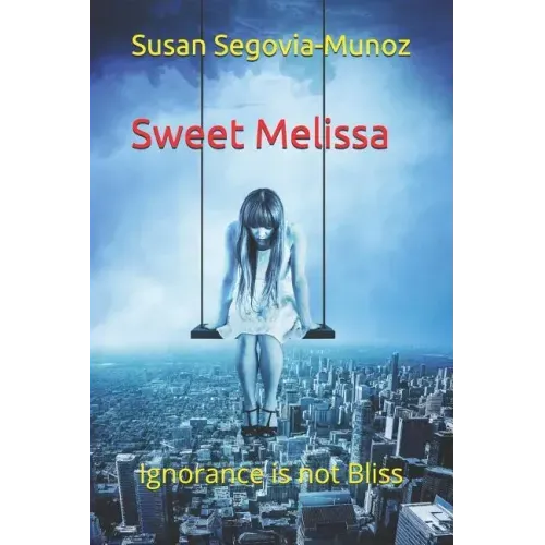 Sweet Melissa: Ignorance is not Bliss
