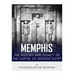 Memphis: The History and Legacy of the Capital of Ancient Egypt