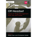 Off Headset: Essays on Stage Management Work, Life, and Career