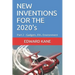 NEW INVENTIONS FOR THE 2020's: Part 2 - Gadgets, EVs, Environment