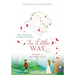 The Little Way: A Journey to the Summit of Love