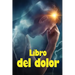 Libro del dolor: Libro de registro perfecto para llevar un registro de la fecha, la energía, la actividad, el sueño, el nivel de dolor/