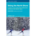 Skiing the North Shore: A Guide to Cross-Country Trails in Minnesota's Spectacular Lake Superior Region