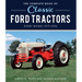 The Complete Book of Classic Ford Tractors: Every Model 1917-1996